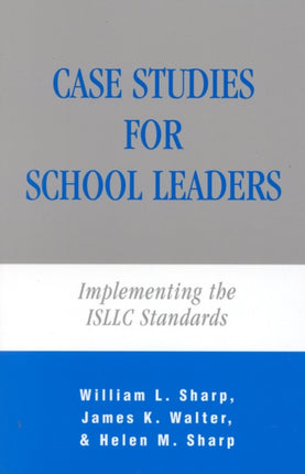 Case Studies for School Leaders: Implementing the