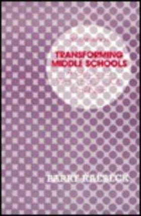 Transforming Middle Schools: A Guide to