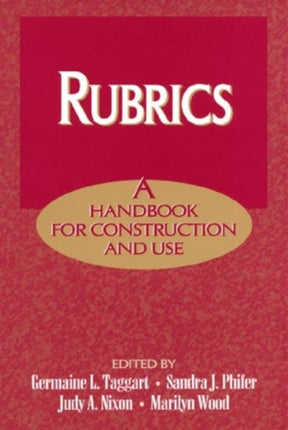 Rubrics: A Handbook for Construction and Use