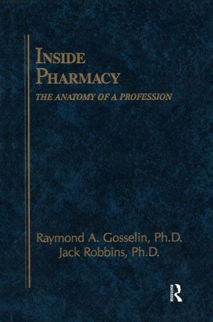 Inside Pharmacy: The Anatomy of a Profession