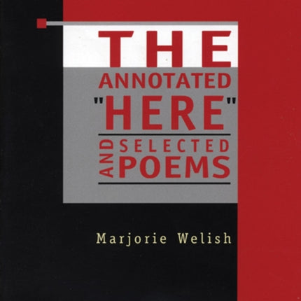 The Annotated  Here  and Selected Poems