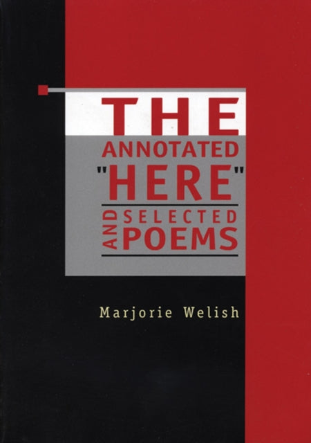 The Annotated  Here  and Selected Poems