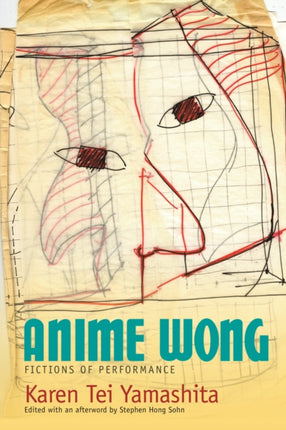 Anime Wong: Fictions of Performance