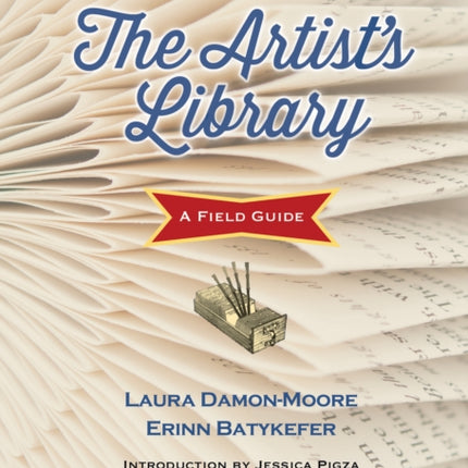 The Artist's Library: A Field Guide