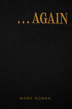. . . Again