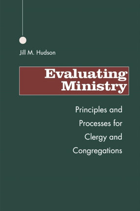 Evaluating Ministry: Principles and Processes for