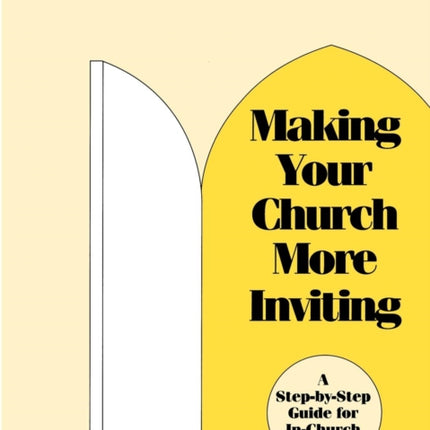 Making Your Church More Inviting: A Step-by-Step
