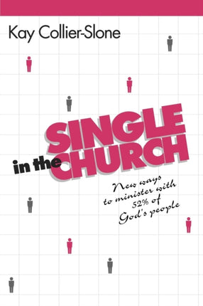 Single in the Church: New Ways to Minister with