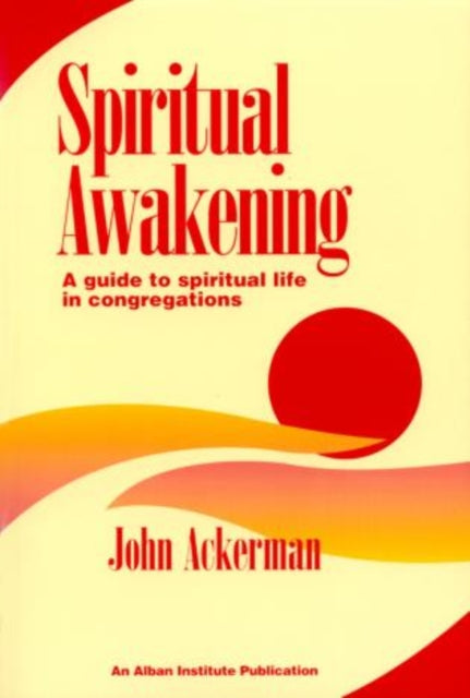 Spiritual Awakening: A Guide to Spiritual Life in Congregations