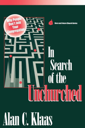 In Search of the Unchurched: Why People Don't