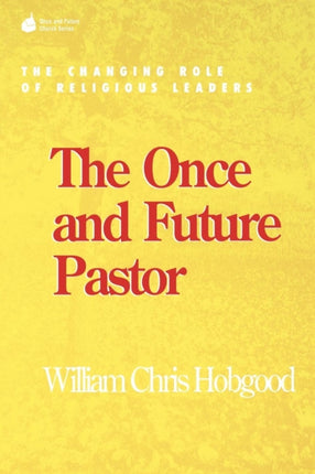 The Once and Future Pastor: The Changing Role of