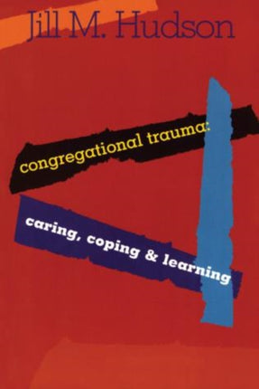 Congregational Trauma: Caring, Coping and
