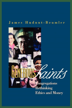 Generous Saints: Congregations Rethinking Ethics