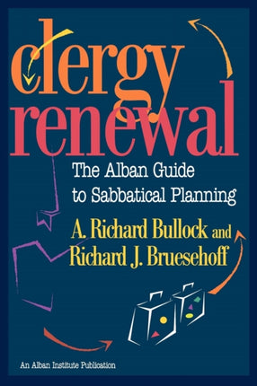 Clergy Renewal: The Alban Guide to Sabbatical