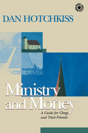 Ministry and Money: A Guide for Clergy and Their