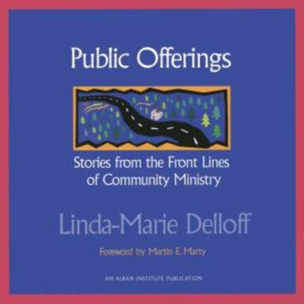 Public Offerings: Stories from the Front Lines of Community Ministry