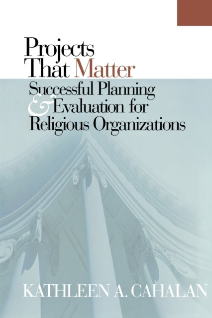 Projects That Matter: Successful Planning and