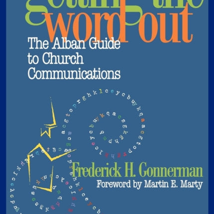 Getting the Word Out: The Alban Guide to Church