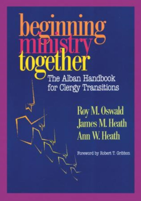 Beginning Ministry Together: The Alban Handbook