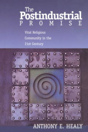 The Postindustrial Promise: Vital Religious