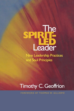The Spirit-Led Leader: Nine Leadership Practices
