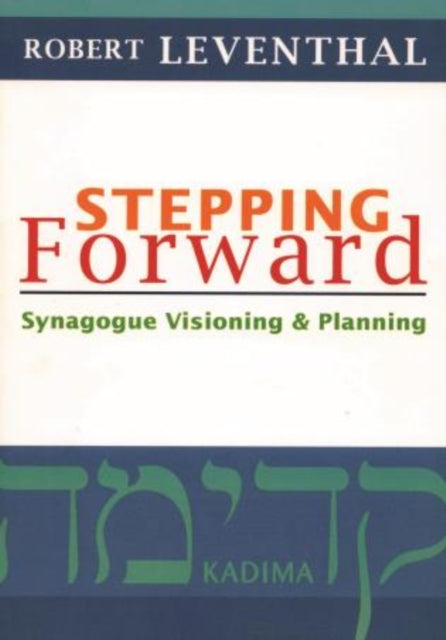 Stepping Forward: Synagogue Visioning and Planning