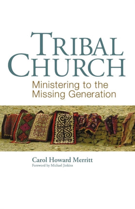 Tribal Church: Ministering to the Missing