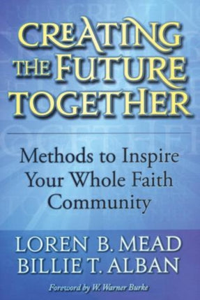 Creating the Future Together: Methods to Inspire