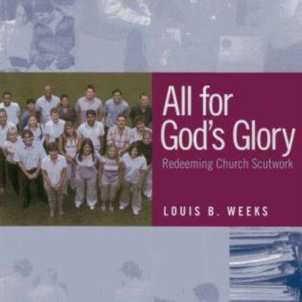 All for God's Glory: Redeeming Church Scutwork