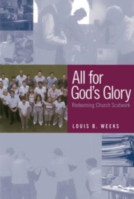 All for God's Glory: Redeeming Church Scutwork