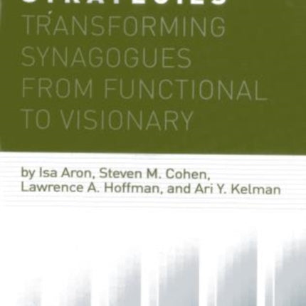 Sacred Strategies: Transforming Synagogues from Functional to Visionary