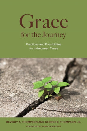 Grace for the Journey: Practices and