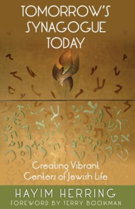 Tomorrow's Synagogue Today: Creating Vibrant