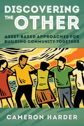 Discovering the Other: Asset-Based Approaches for