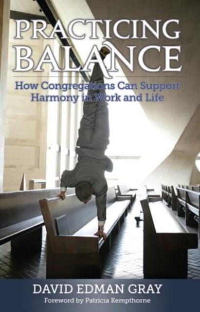 Practicing Balance: How Congregations Can Support Harmony in Work and Life