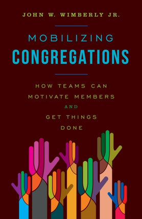 Mobilizing Congregations: How Teams Can Motivate