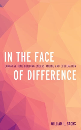 In the Face of Difference: Congregations Building