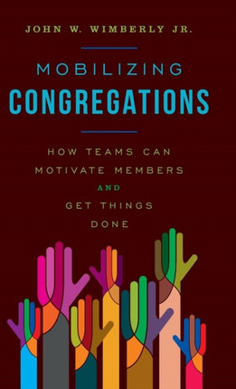 Mobilizing Congregations: How Teams Can Motivate
