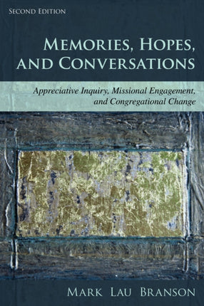 Memories, Hopes, and Conversations: Appreciative