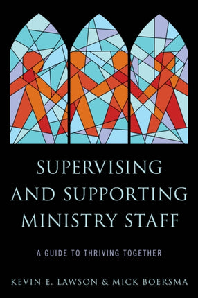 Supervising and Supporting Ministry Staff: A