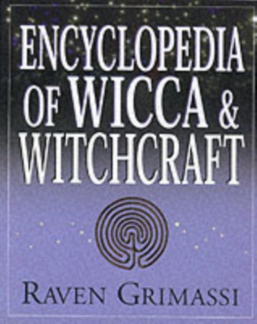 Encyclopedia of Wicca and Witchcraft