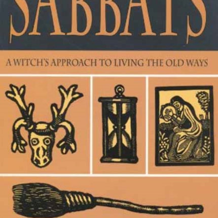 The Sabbats: A New Approach to Living the Old Ways