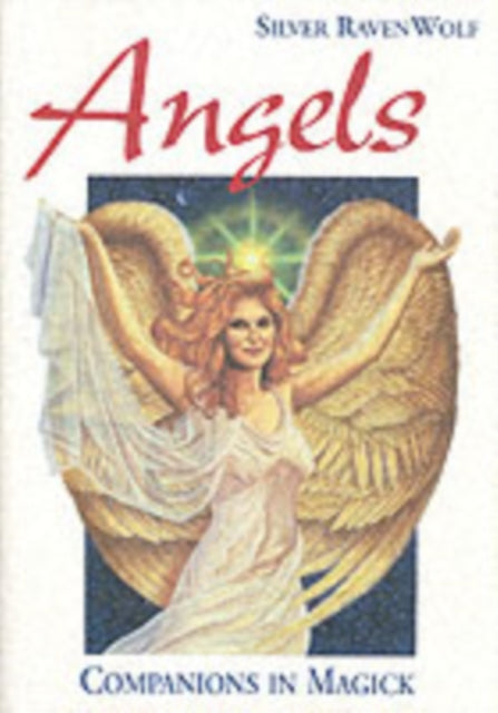 Angels: Companions in Magick