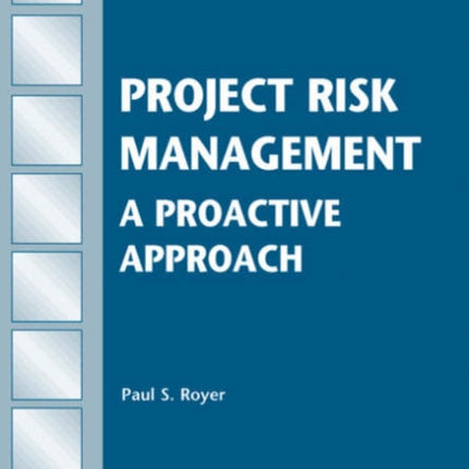 Project Risk Management: An Essential tool for Managing and Controlling Projects