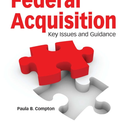 Federal Acquisition: Key Issues and Guidance