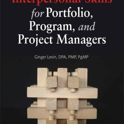 Interpersonal Skills for Portfolio Program and Project Managers