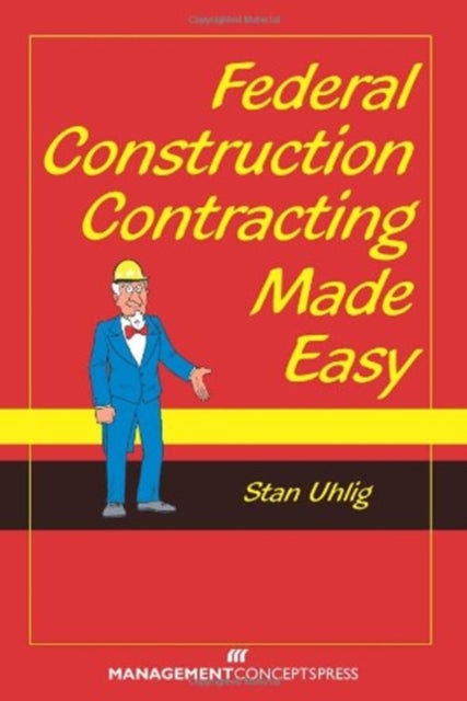 Federal Construction Contracting Made Easy