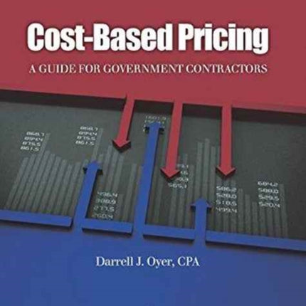 Cost-Based Pricing: A Guide for Government Contractors