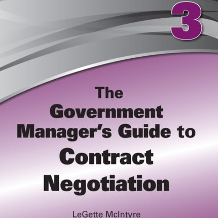 The Government Manager's Guide to Contract Negotiation