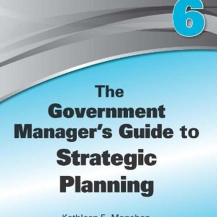 The Government Manager's Guide to Strategic Planning